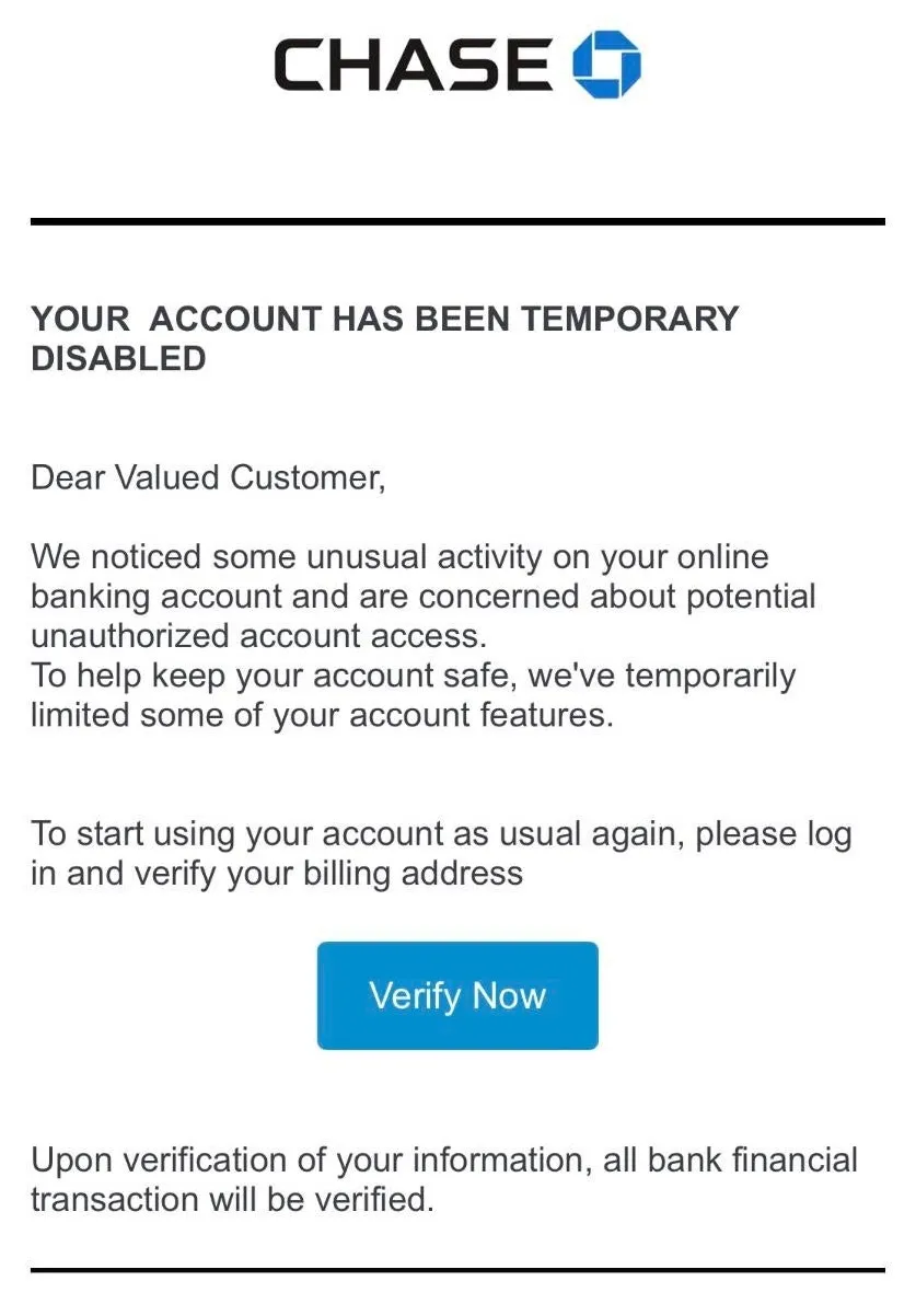 Fake Chas Bank phishing email a fake phishing email claiming to be from Chase Bank and explaining that your account has been disabled until you verify your identity